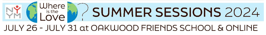 Summer Sessions 2024 Hybrid at Oakwood Friends School & Online